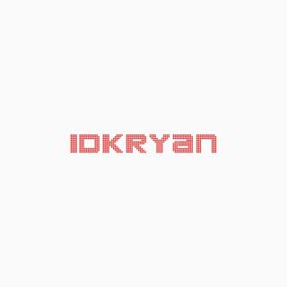 Idkryan