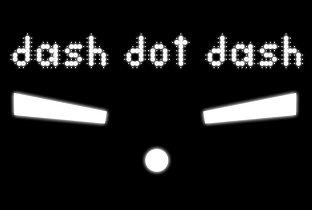 Dash Dot Dash