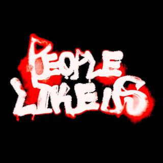 People Like Us (TK)