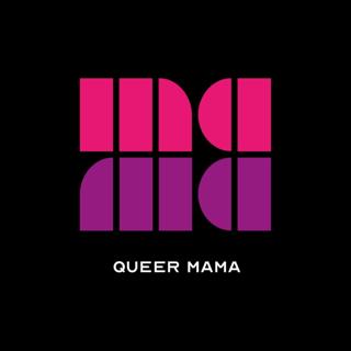 Queer Mama Awareness