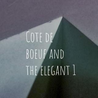 Cote de Boeuf and the Elegant 1