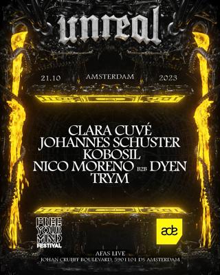 Unreal X Kobosil, Nico Moreno B2B Dyen, Trym, Clara Cuvé, Johannes Schuster @Ade