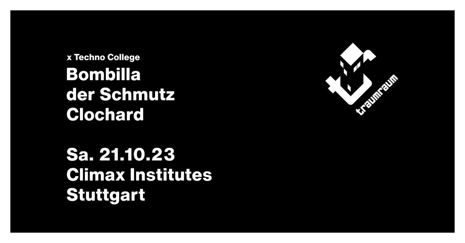 Traumraum X Techno College W/ Bombilla, Der Schmutz & Clochard