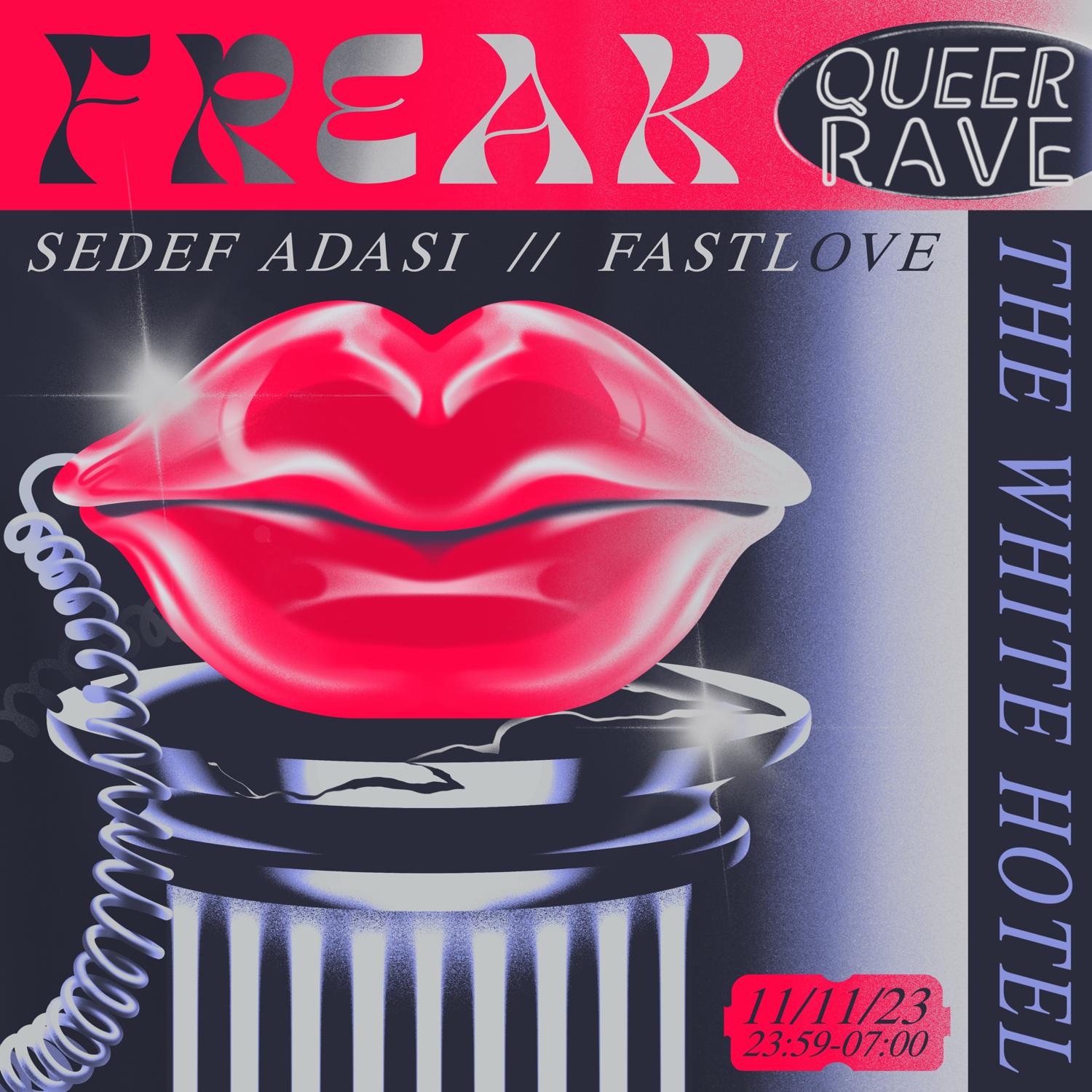 Freak Queer Rave With Sedef Adasi & Fastlove