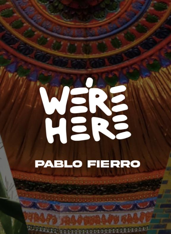 Were Here With Pablo Fierro, Monkey Safari & Maik Miroux