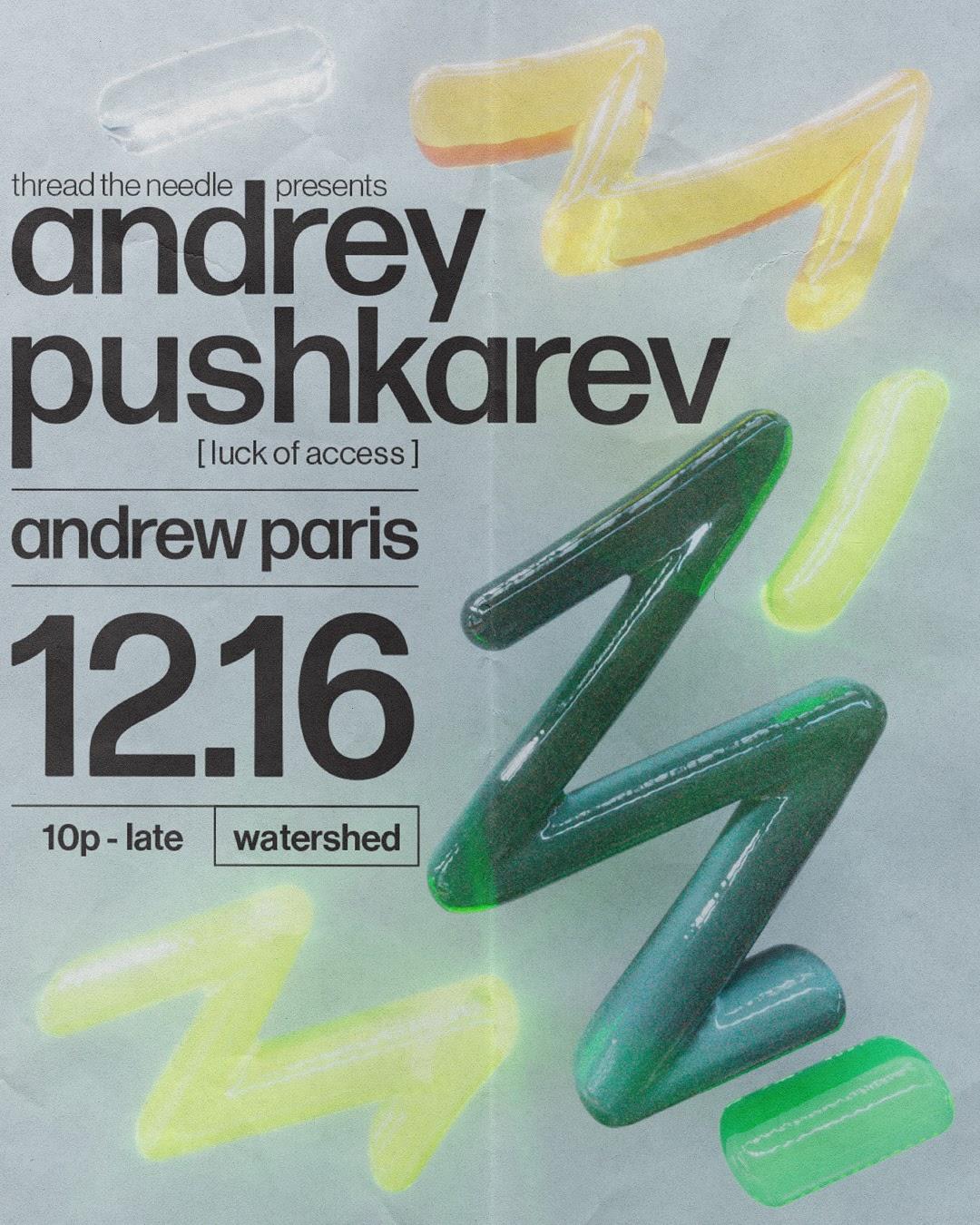 Thread The Needle Presents Andrey Pushkarev