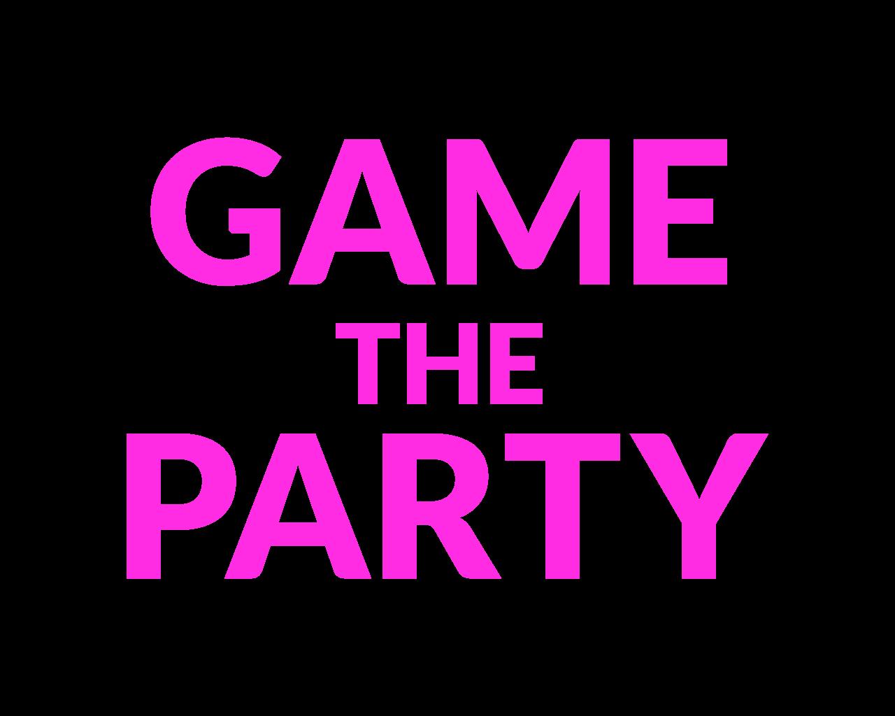 Game The Party W/ Lamache