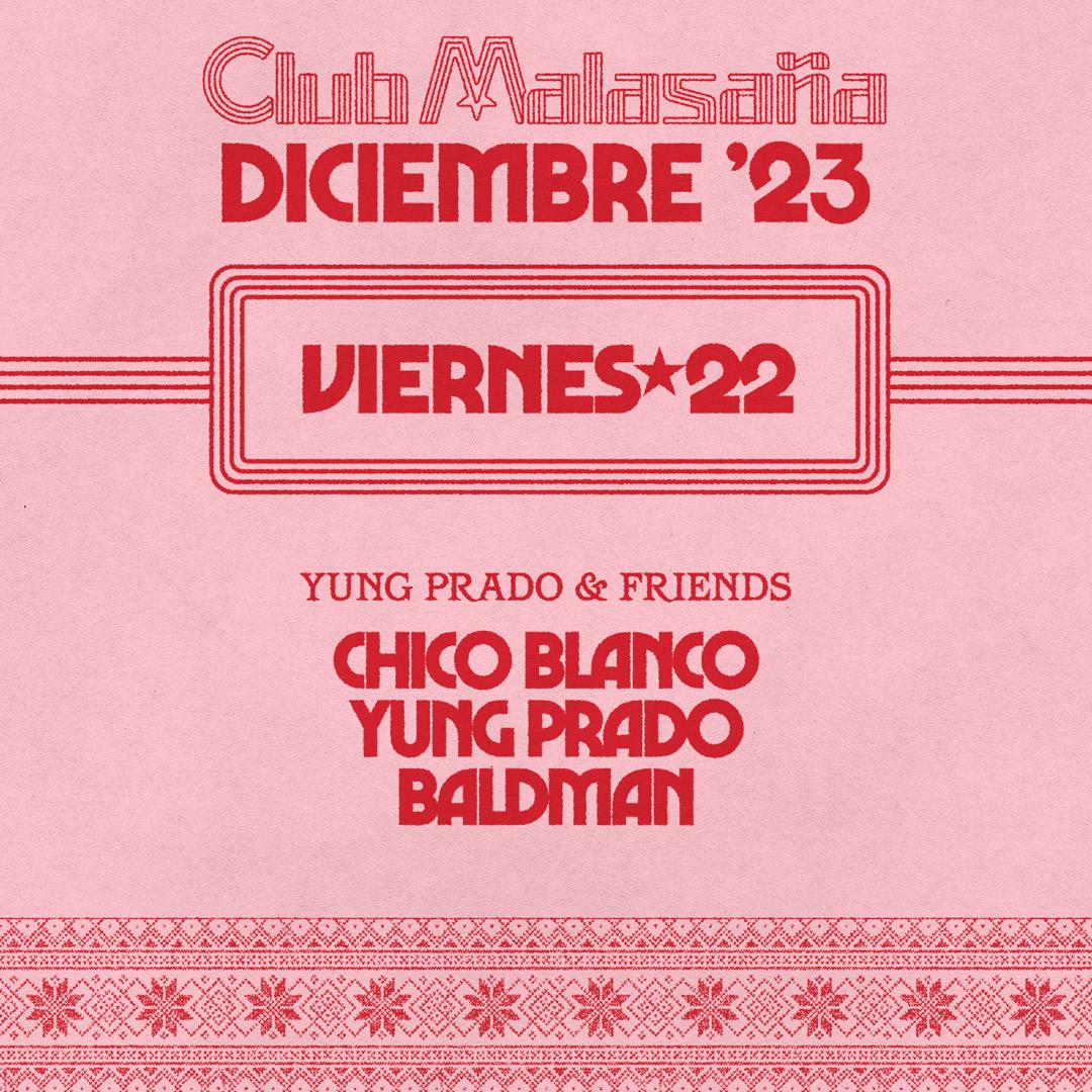 Yung Prado & Friends With Chicoblanco