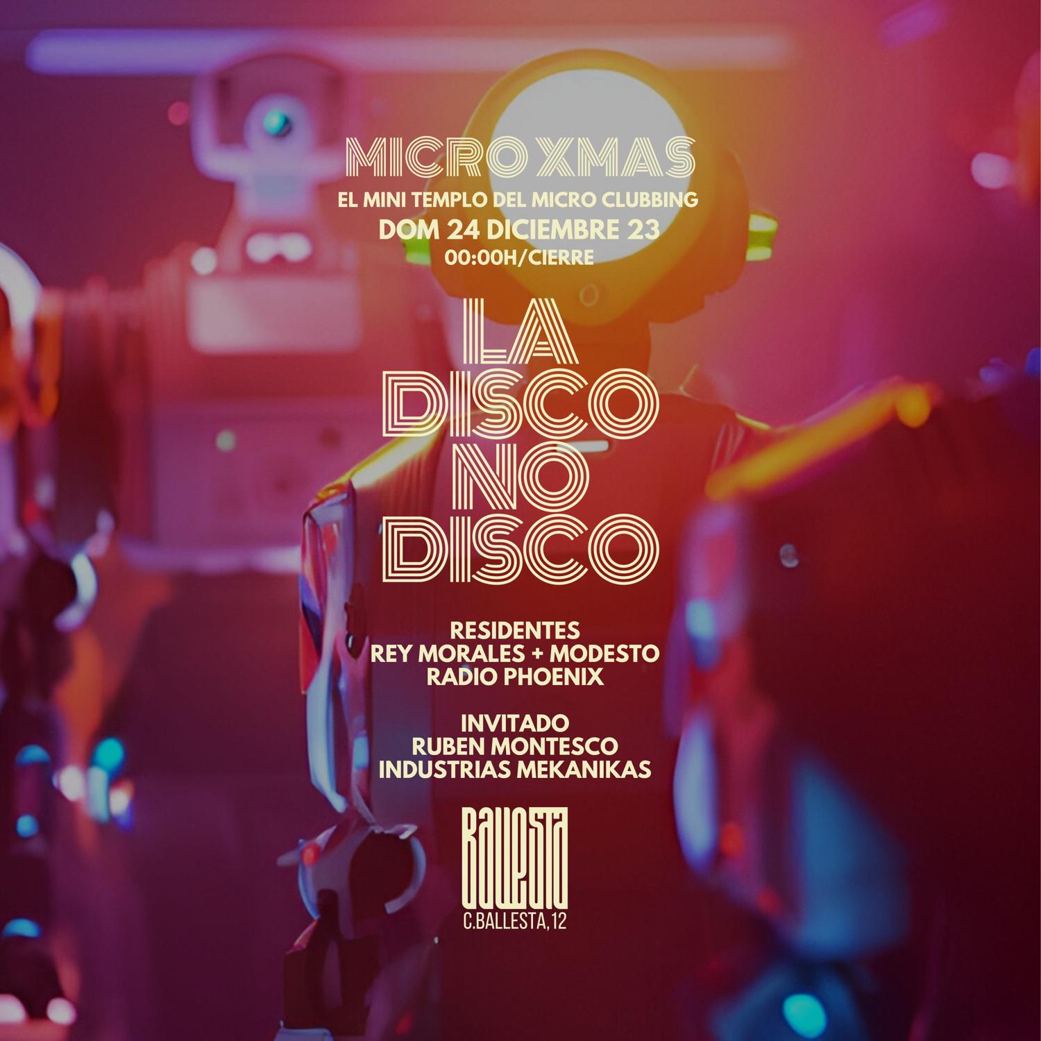 La Disco No Disco (Micro Xmas): Rubén Montesco + Rey Morales + Modesto