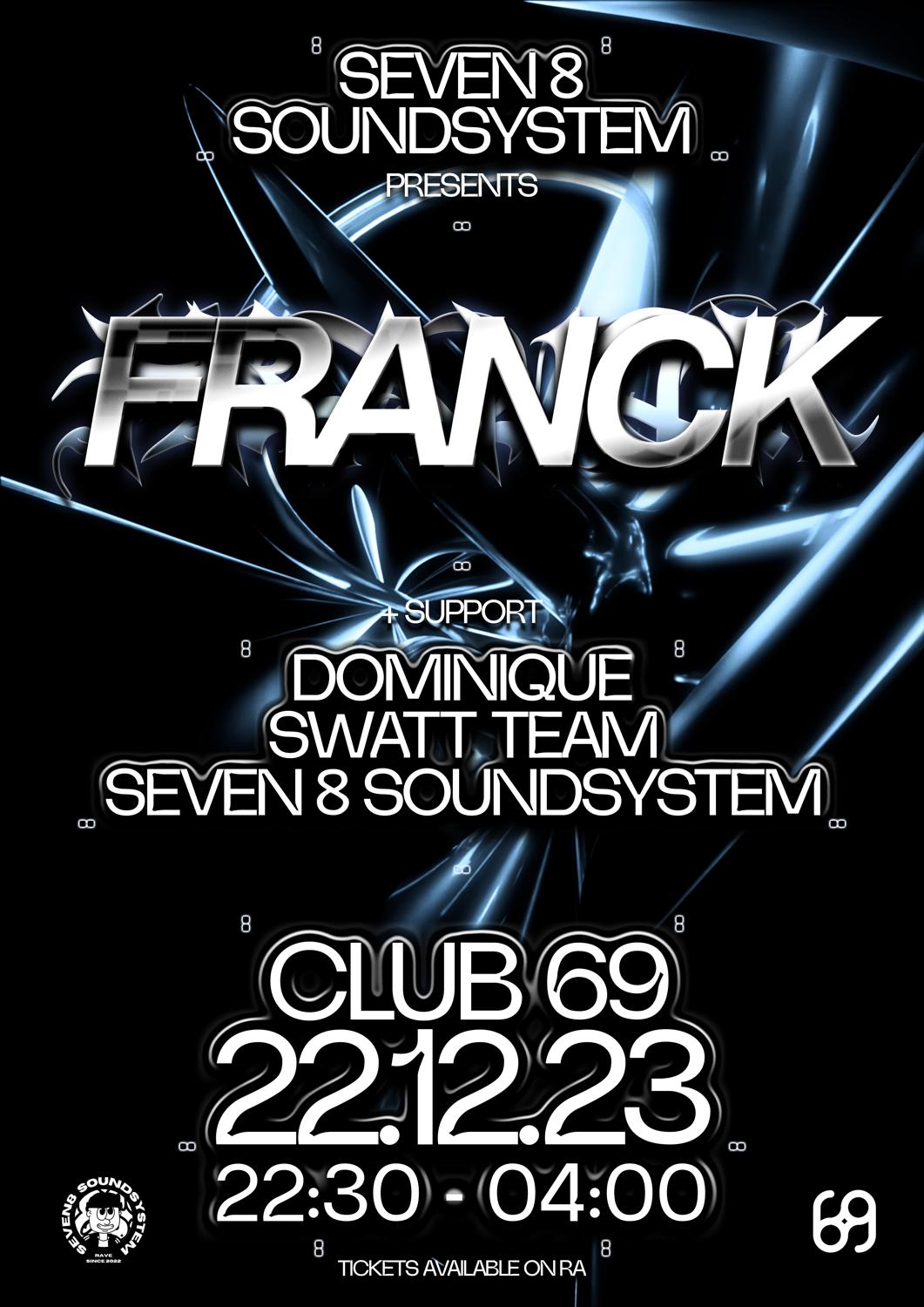 Seven8 Soundsystem Presents: Franck