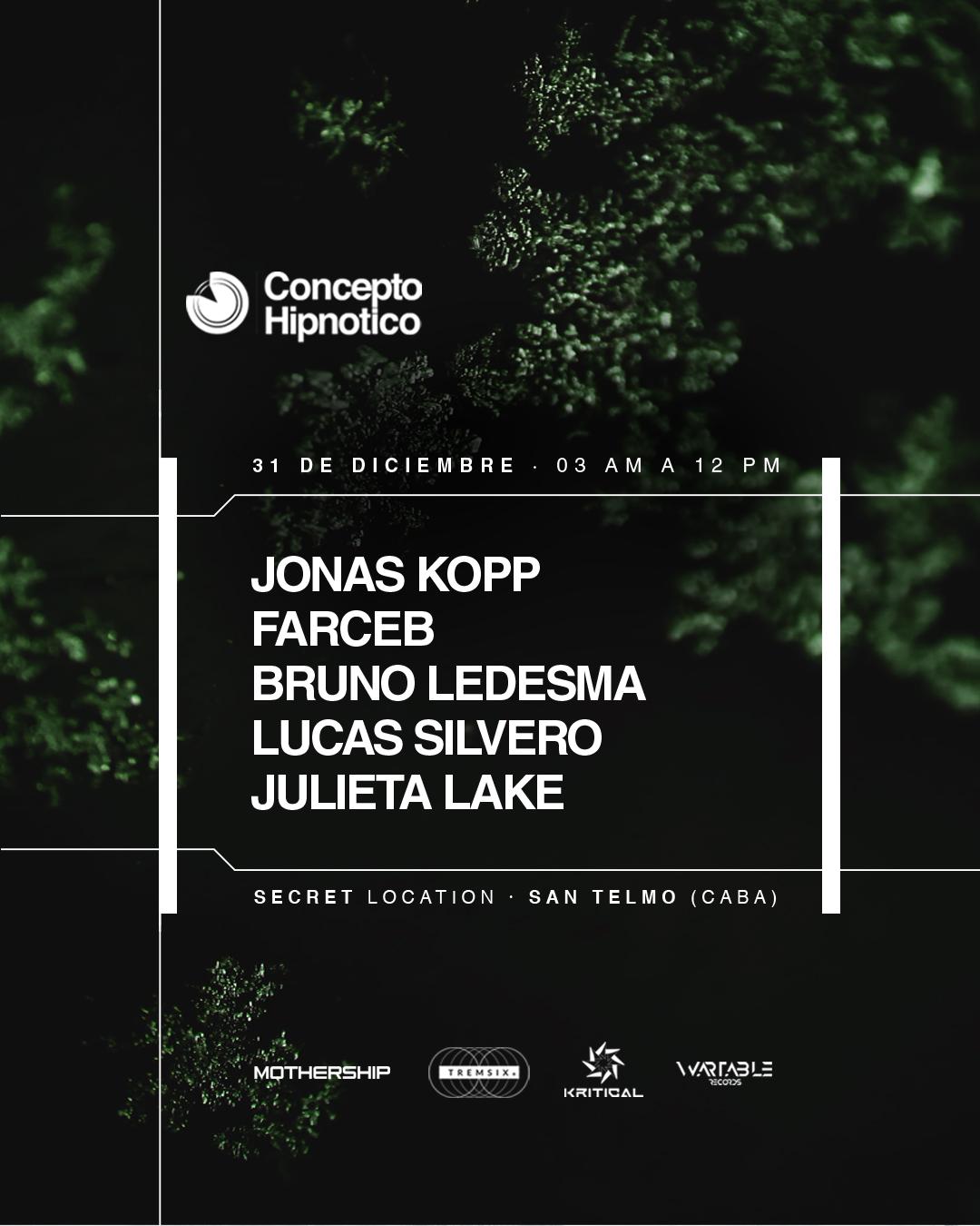 Concepto Hipnotico: Jonas Kopp, Farceb, Bruno Ledesma, Juli Lake, Silvero (31/12 At San Telmo)