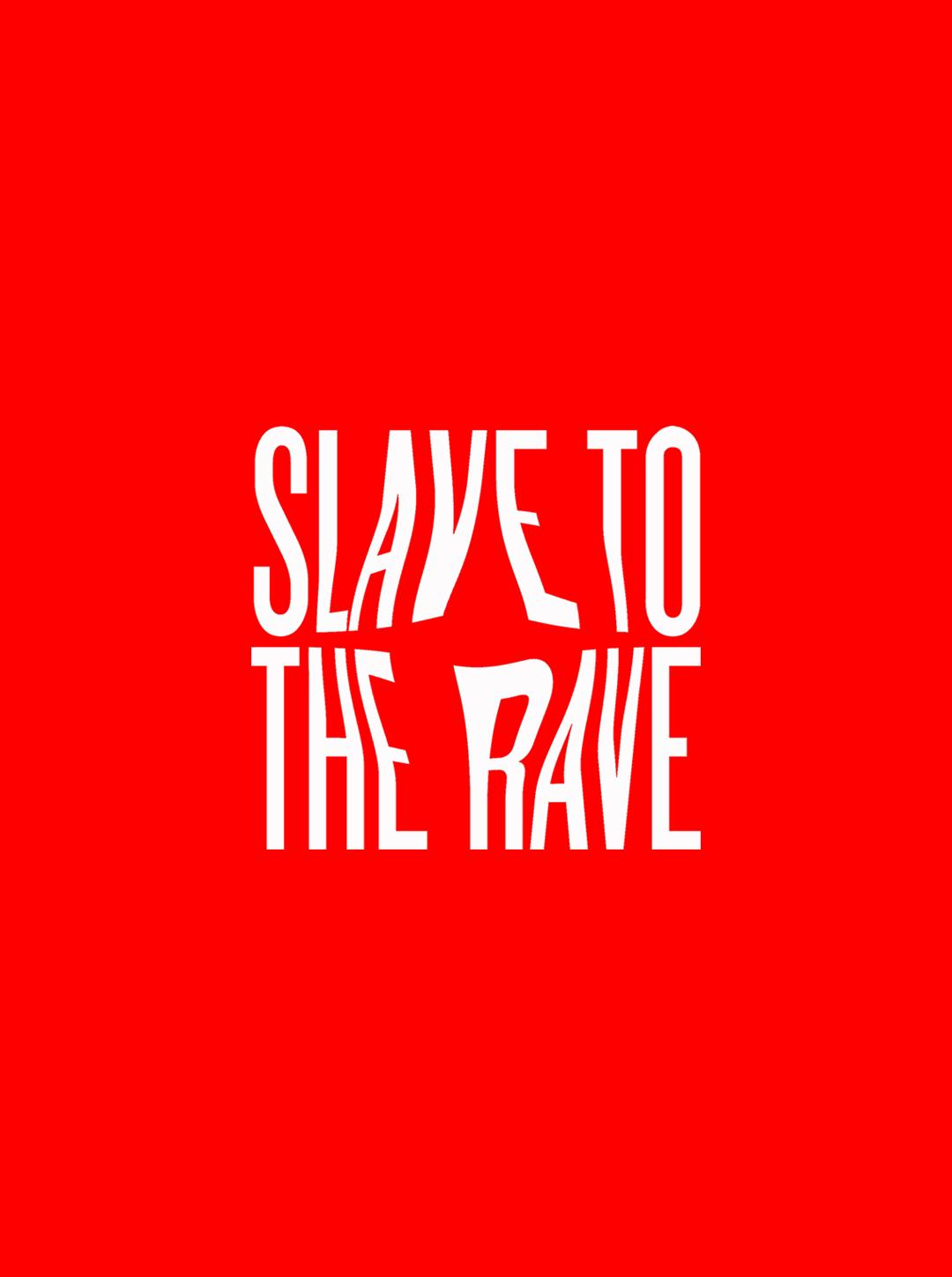 Slave To The Rave 29