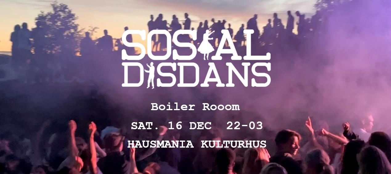 Sosial Disdans Boiler Rooom 16 Dec