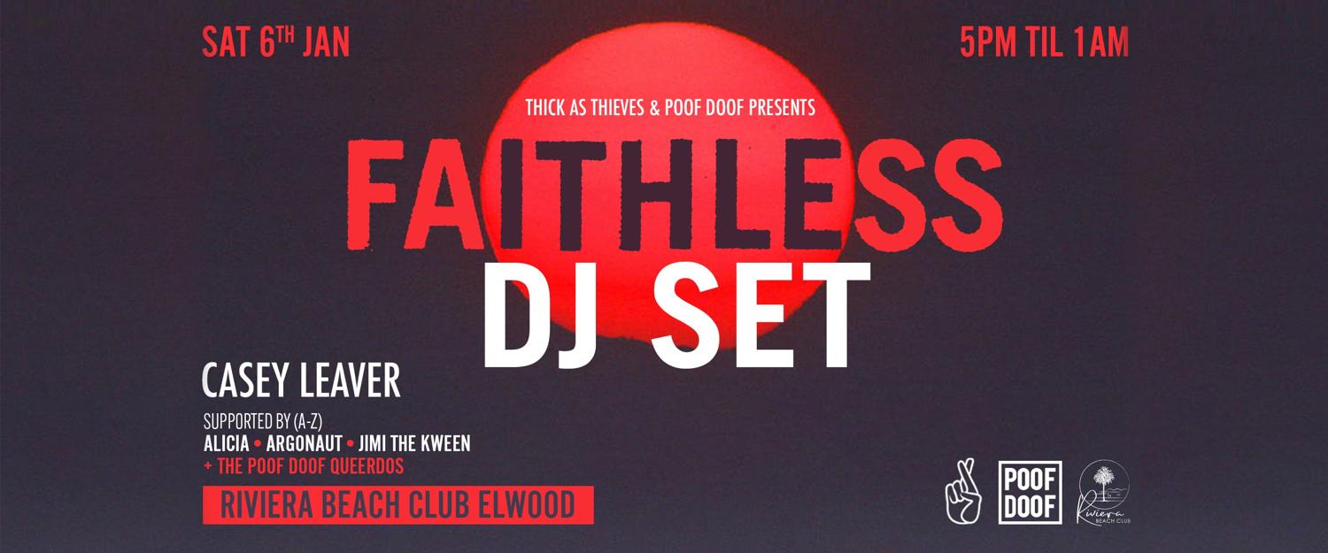 Faithless (Dj Set) Presented By Thick As Thieves And Poof Doof