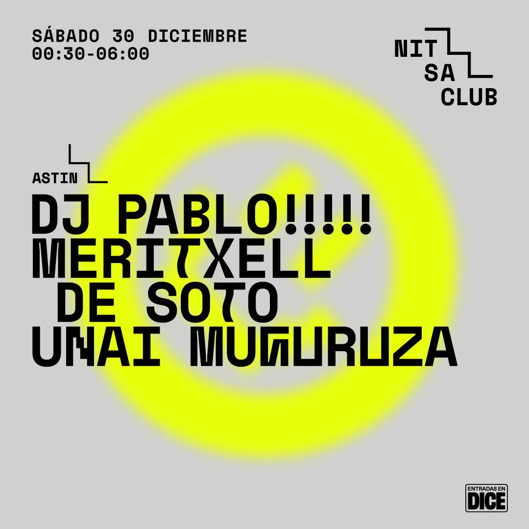 Dj Pablo · Meritxell De Soto · Unai Muguruza