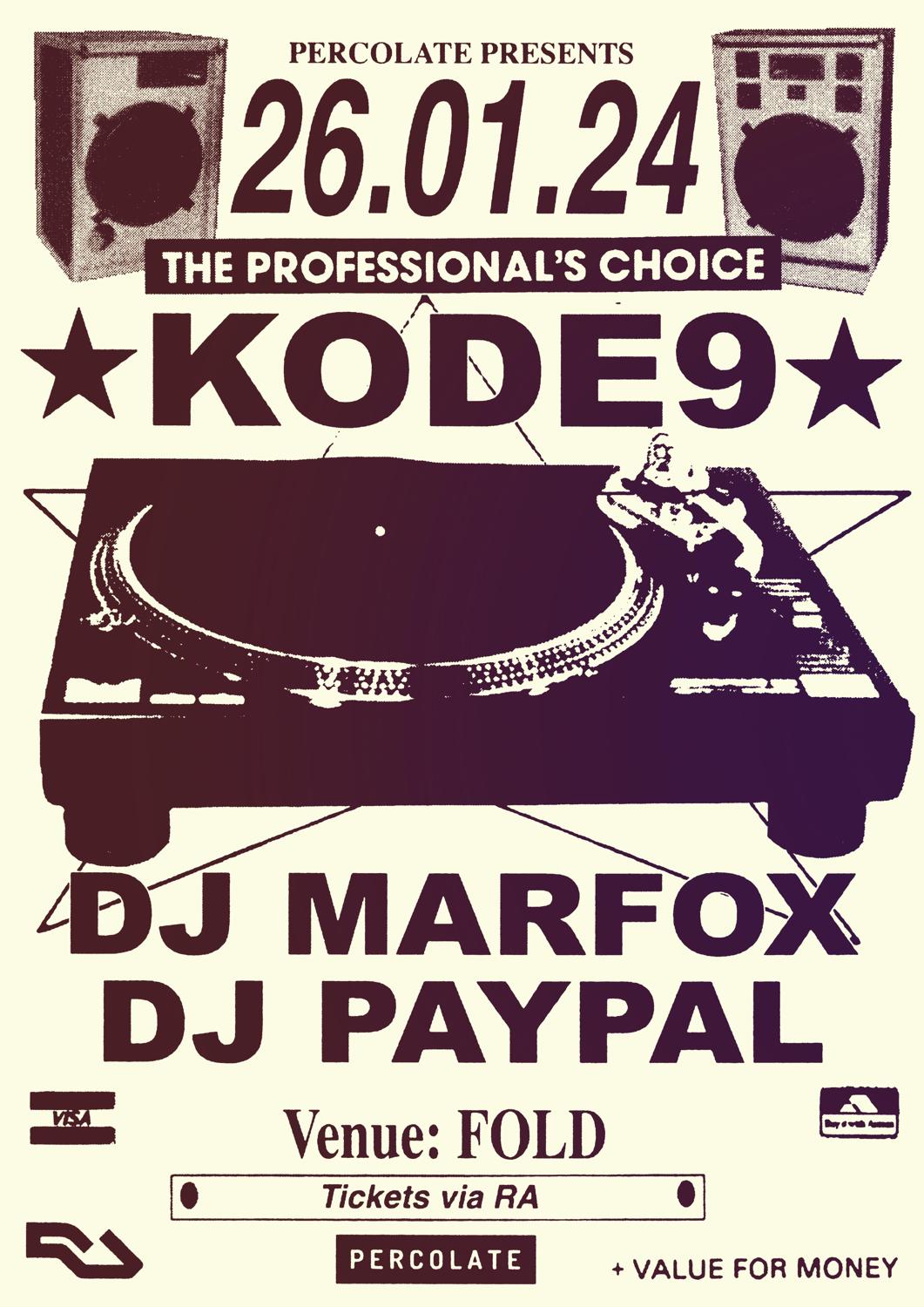 Percolate Presents: Kode9, Dj Marfox, Dj Paypal