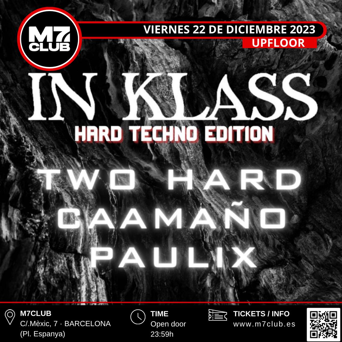 In Klass Hard Techno Edition [Two Hard, Caamaño & Paulix]