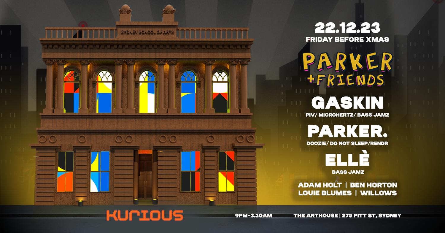 P&F Presents - Gaskin // Parker // Elle // At Kurious {The Arthouse Hotel}