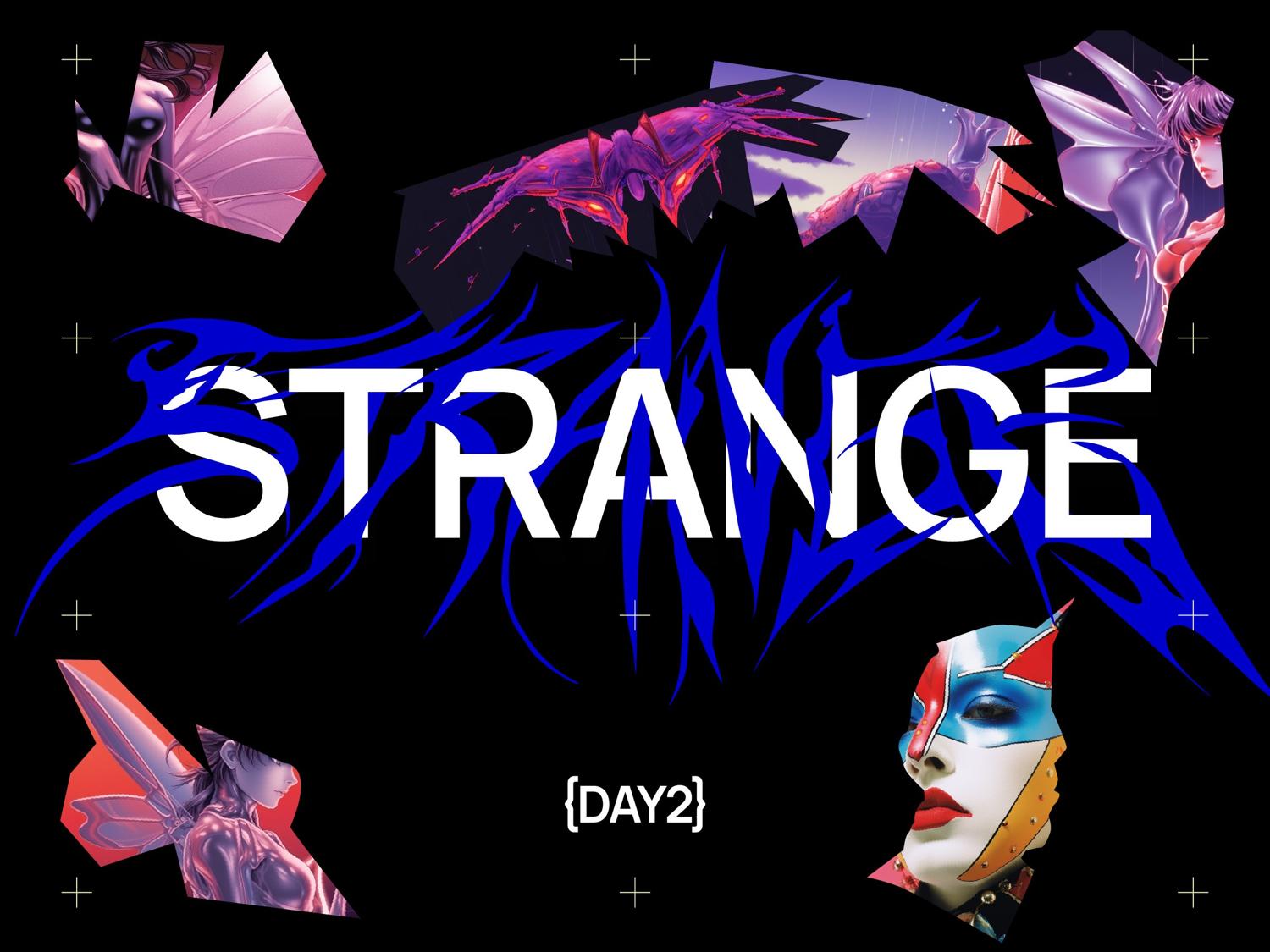 Strange | 2Nd Day