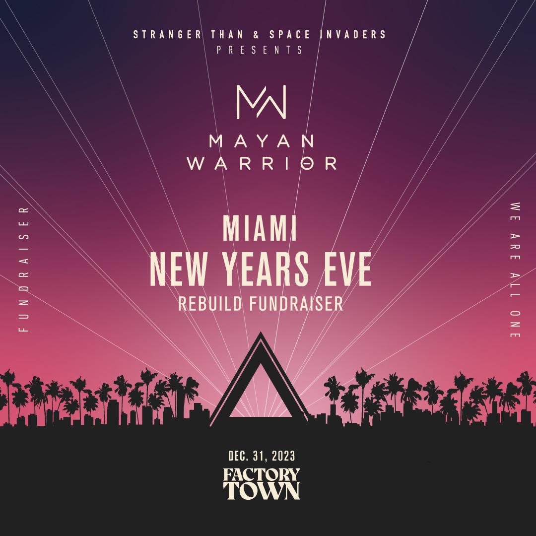 Mayan Warrior Miami (New Years Eve Rebuild Fundraiser)