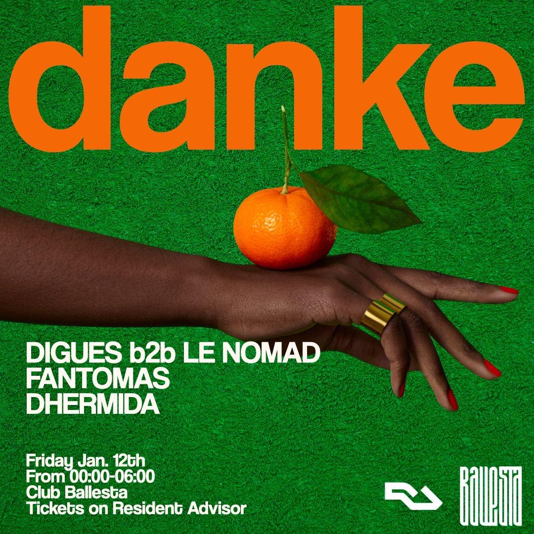 Danke: Digues B2B Le Nomad + Fantomas + Dhermida