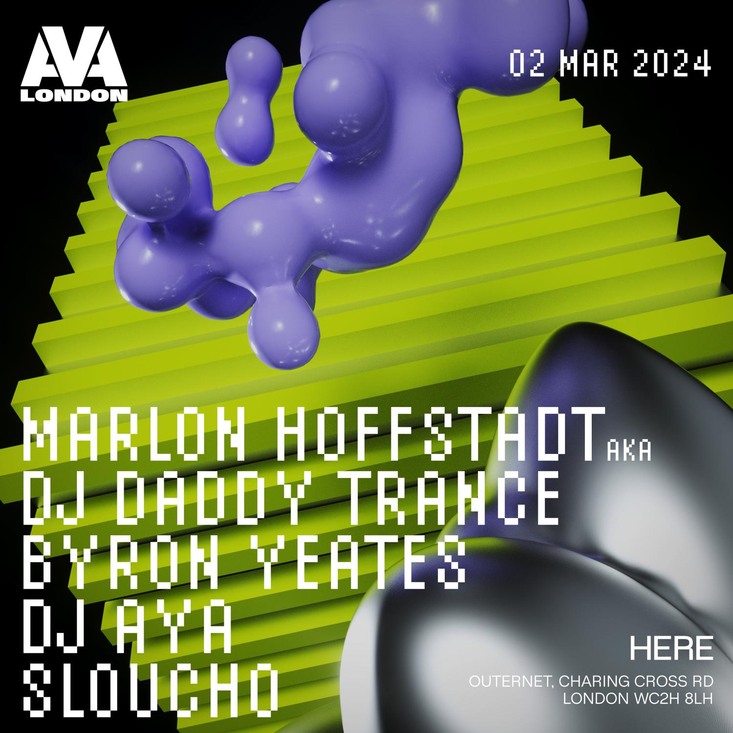 Ava London: Marlon Hoffstadt Aka Dj Daddy Trance, Byron Yeates, Dj Aya, Sloucho