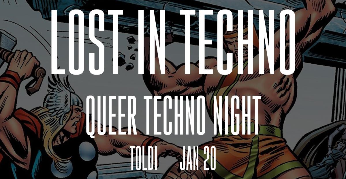 Lost In Techno ● Queer Techno Night ●