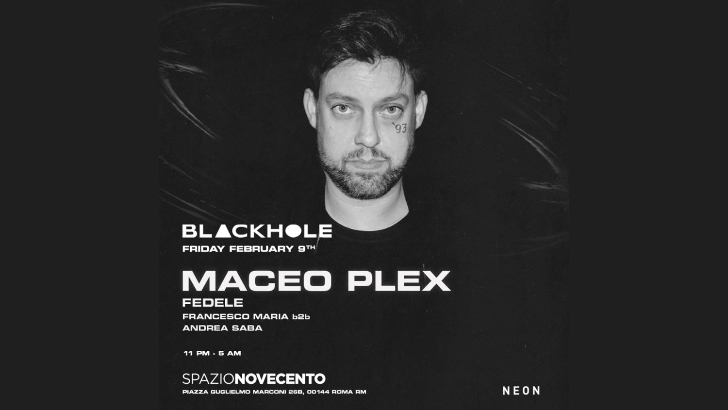 Maceo Plex X Blackhole At Spazionovecento