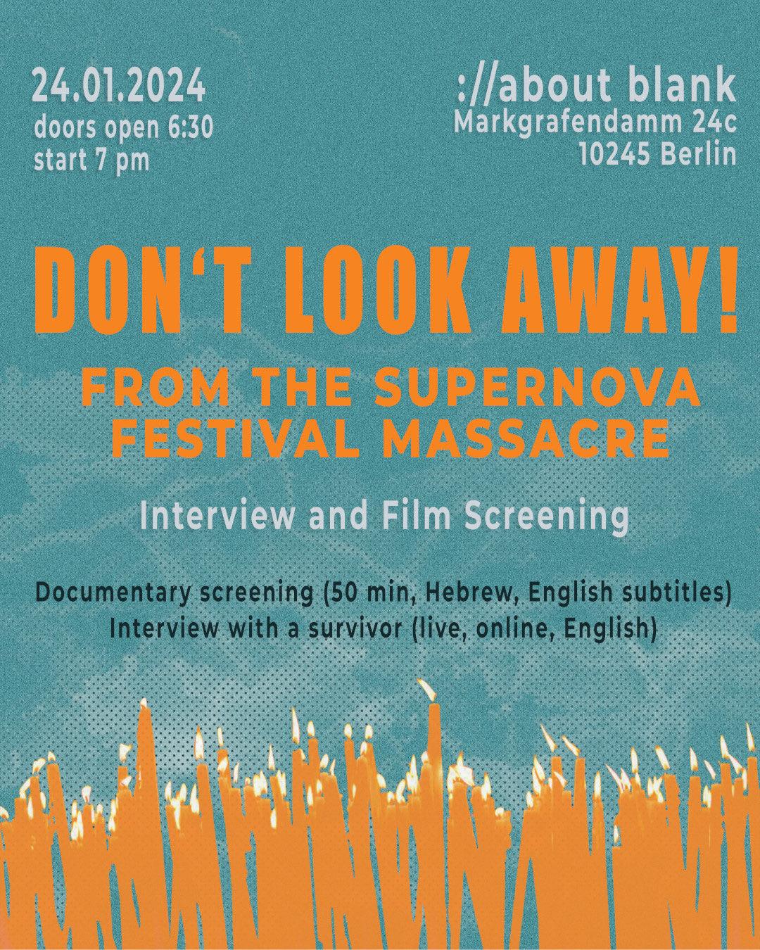 The Supernova Festival Massacre - Don'T Look Away! Film Screening & Interview