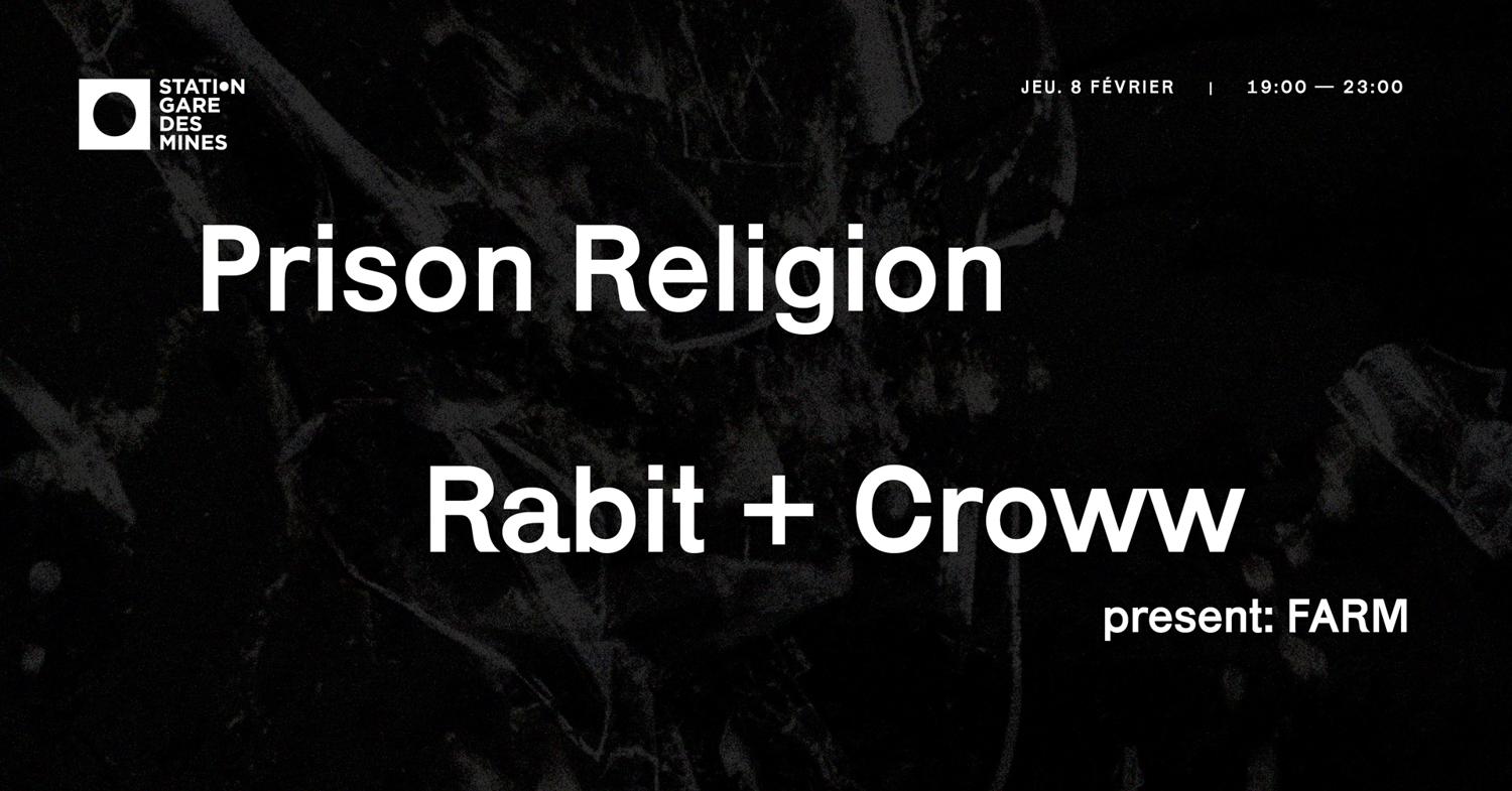 Prison Religion + Rabit & Croww Present Farm