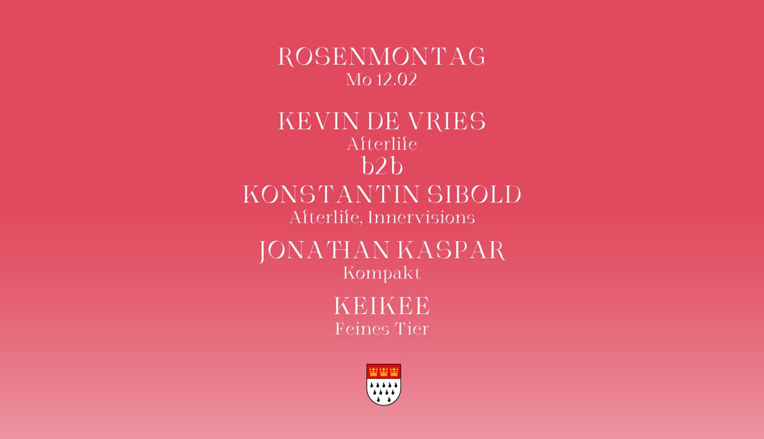 Rosenmontag With Kevin De Vries B2B Konstantin Sibold, Jonathan Kaspar & Keikee