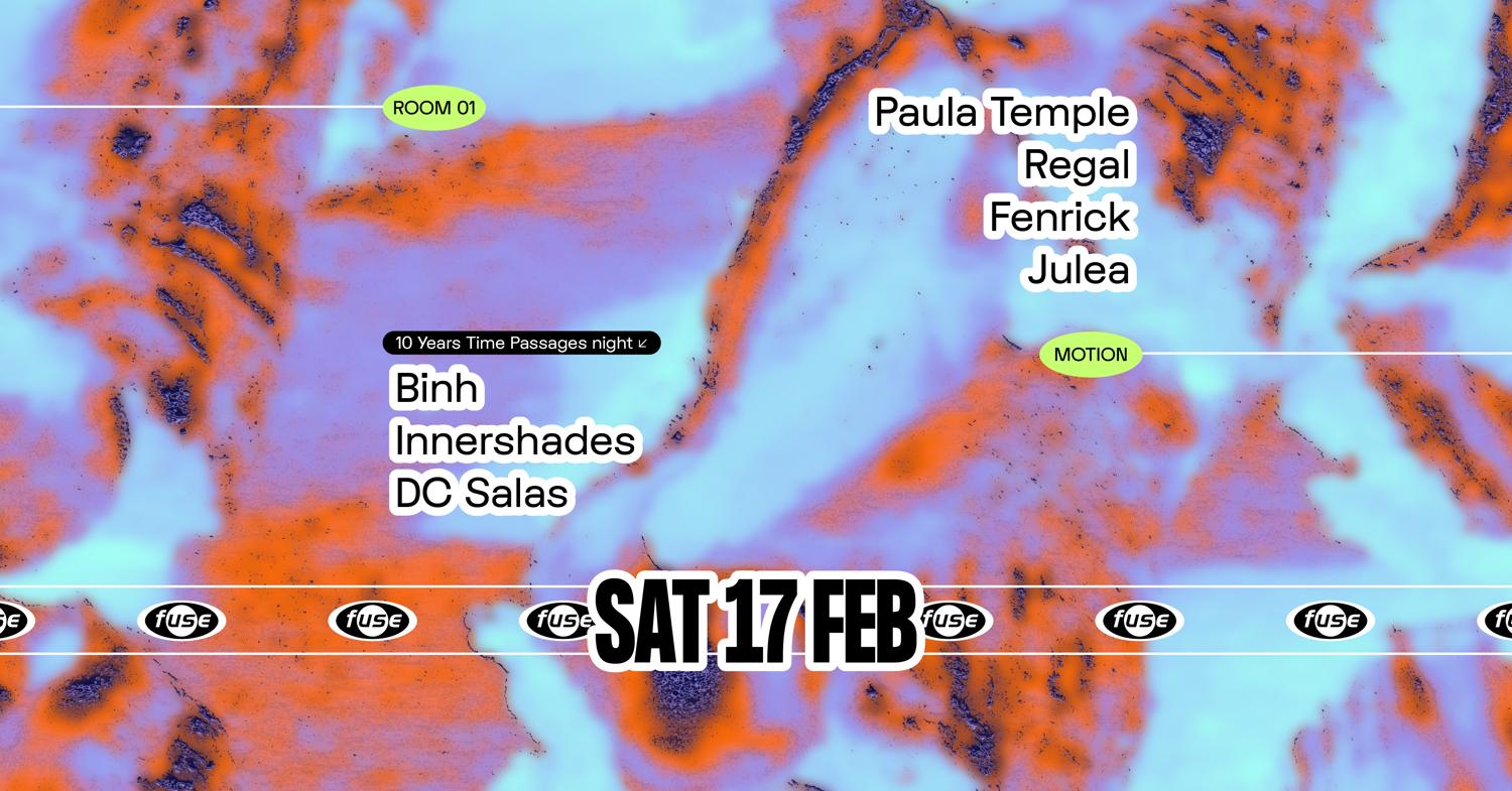 Fuse Presents: Paula Temple, Regal & Binh