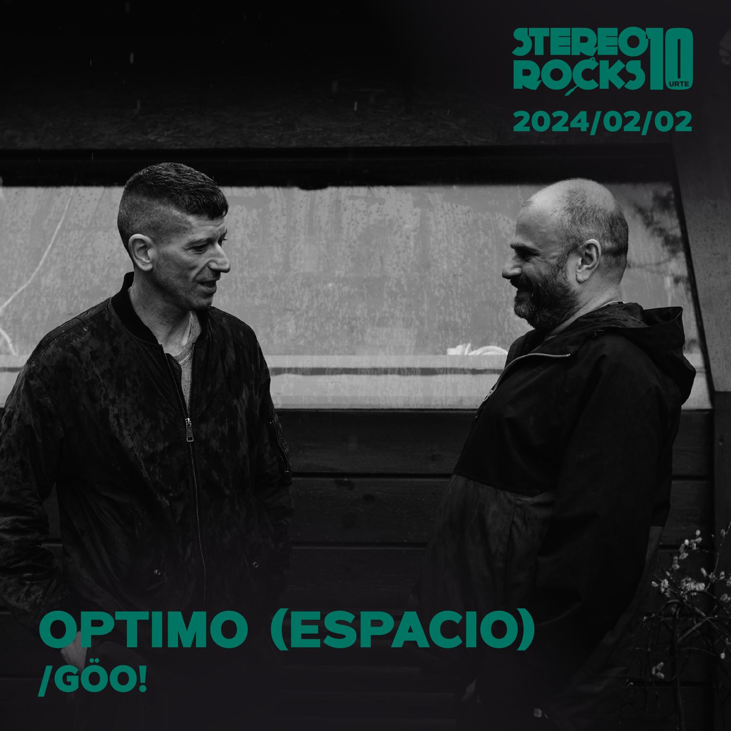 Stereorocks: Optimo (Espacio) + /Göo