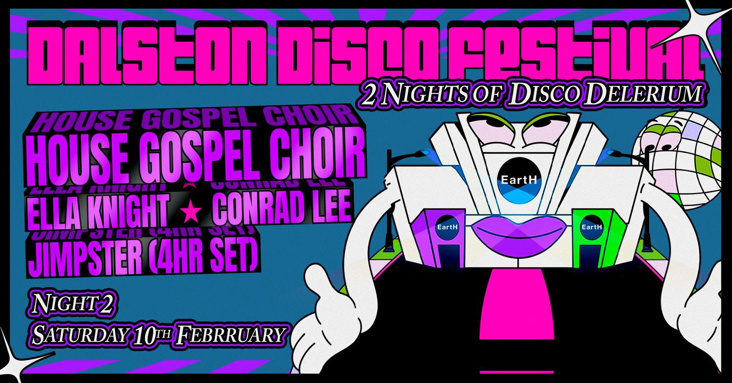 Dalston Disco Festival W/ House Gospel Choir, Ella Knight, Jimpster & Conrad Lee