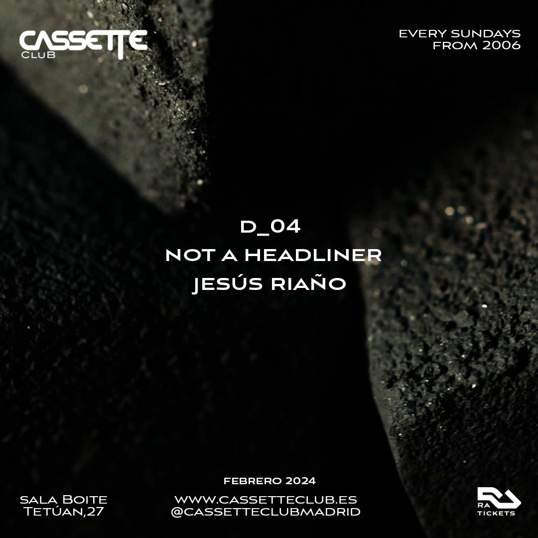 Cassette Club: Not A Headliner + Jesús Riaño