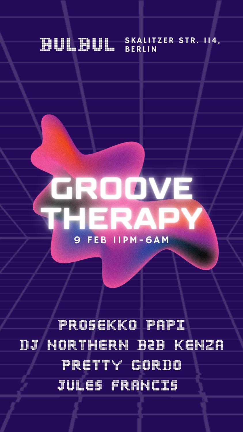 Groove Therapy: Prosekko Papi, Kenza B2B Dj Northern, Pretty Gordo, Jules Francis