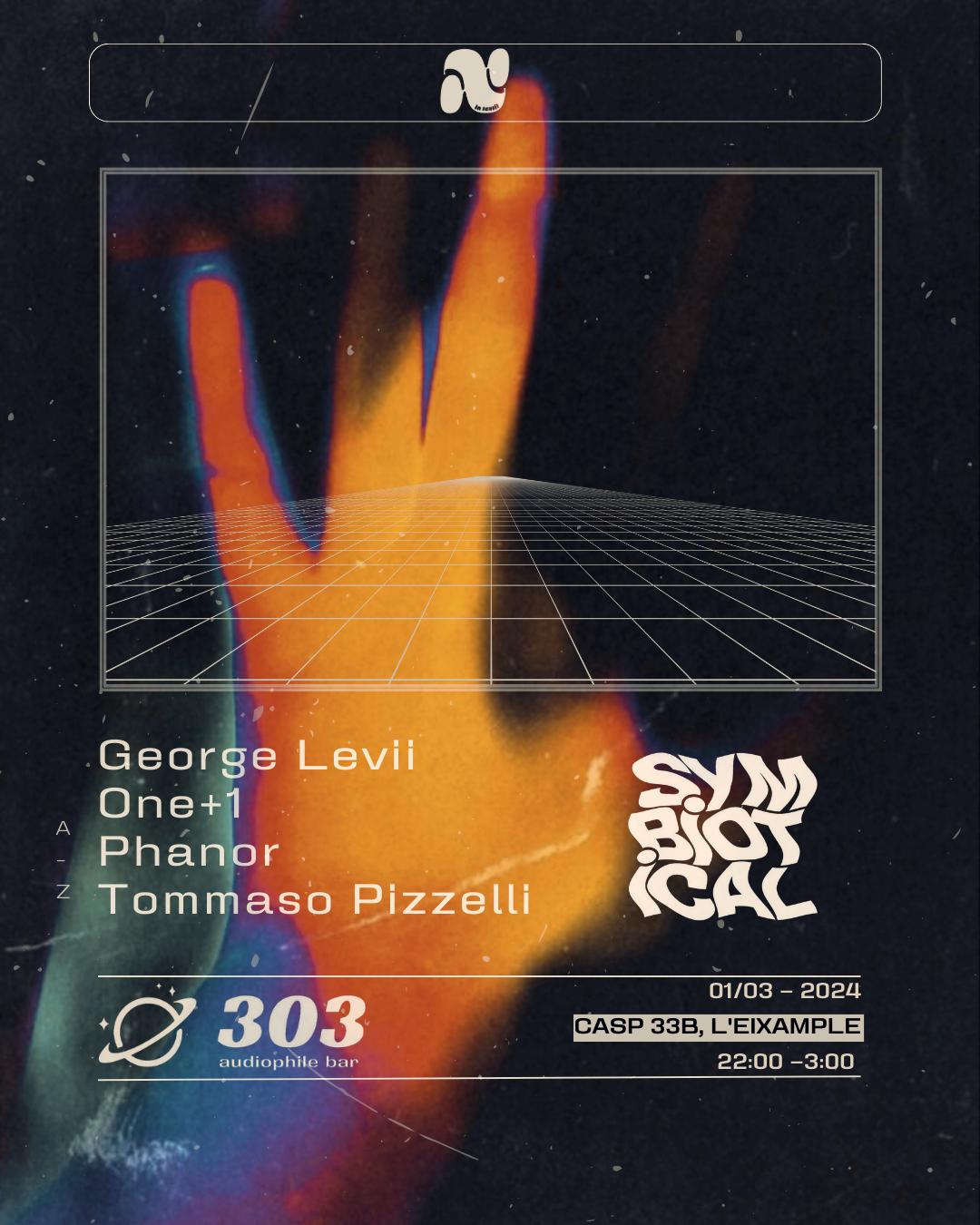 Symbiotical Rec At 303 / One+1 / Phanor / Tommaso Pizzelli / George Levii