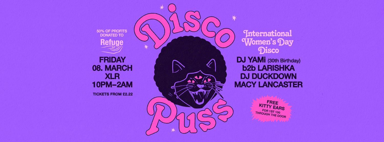 Disco Puss: International Women'S Day Disco - 50% To Charity