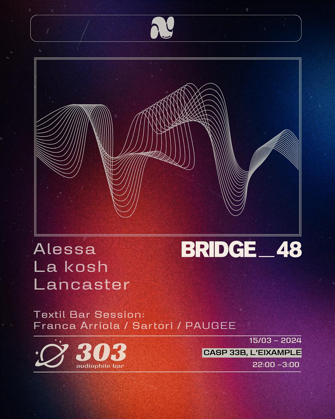 Bridge 48 At 303 / Alessa, La Kosh, Lancaster