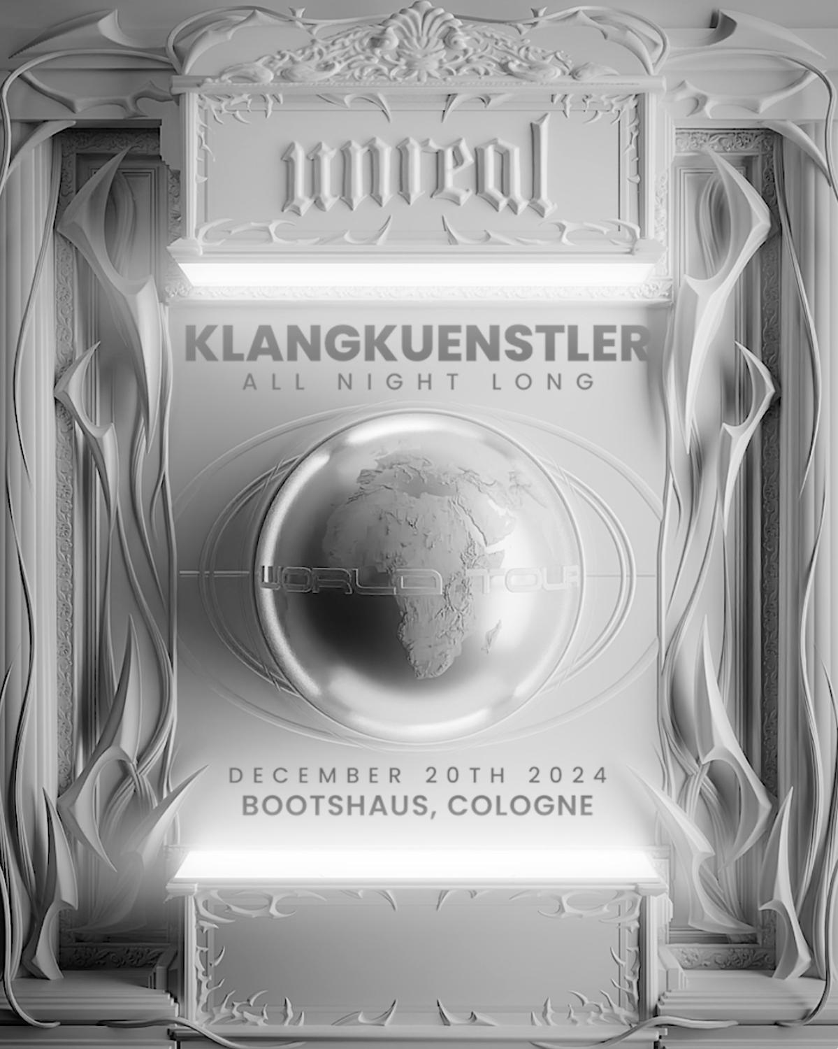 Unreal X Klangkuenstler All Night Long (World Tour) - Germany