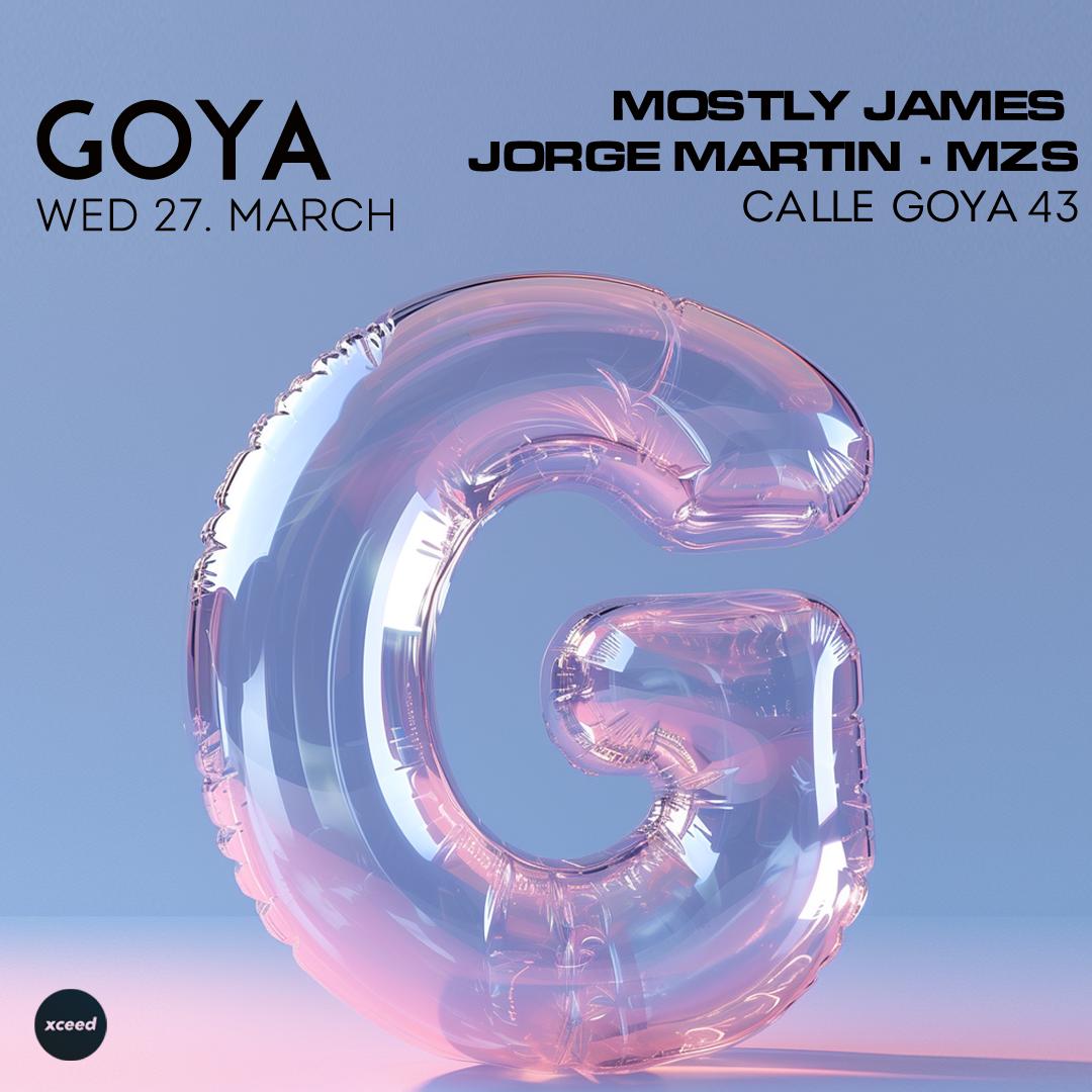 Goya Social Club With Mostly James, Jorge Martin & Mzs