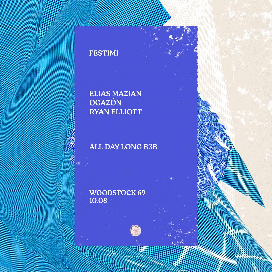 Festimi - Woodstock - Elias Mazian & Ogazón & Ryan Elliott (All Day Long)