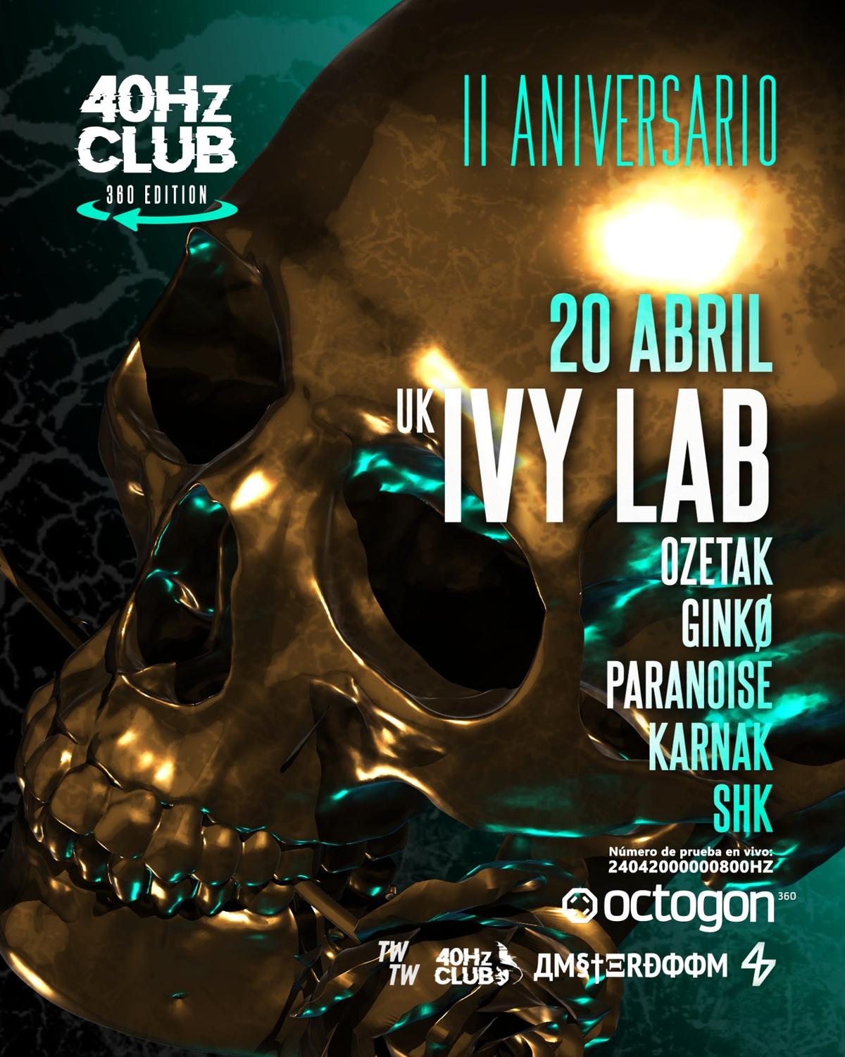 40Hz Club Il Aniversario: Ivy Lab