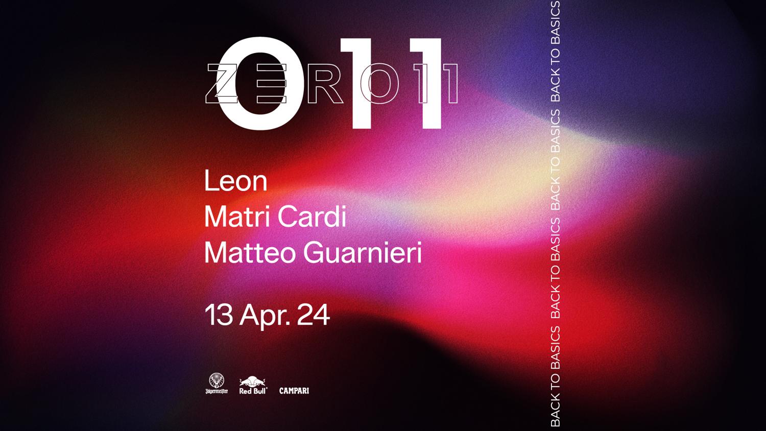 Zero11 Pres. Back To Basics With Leon, Matri Cardi, Matteo Guarnieri