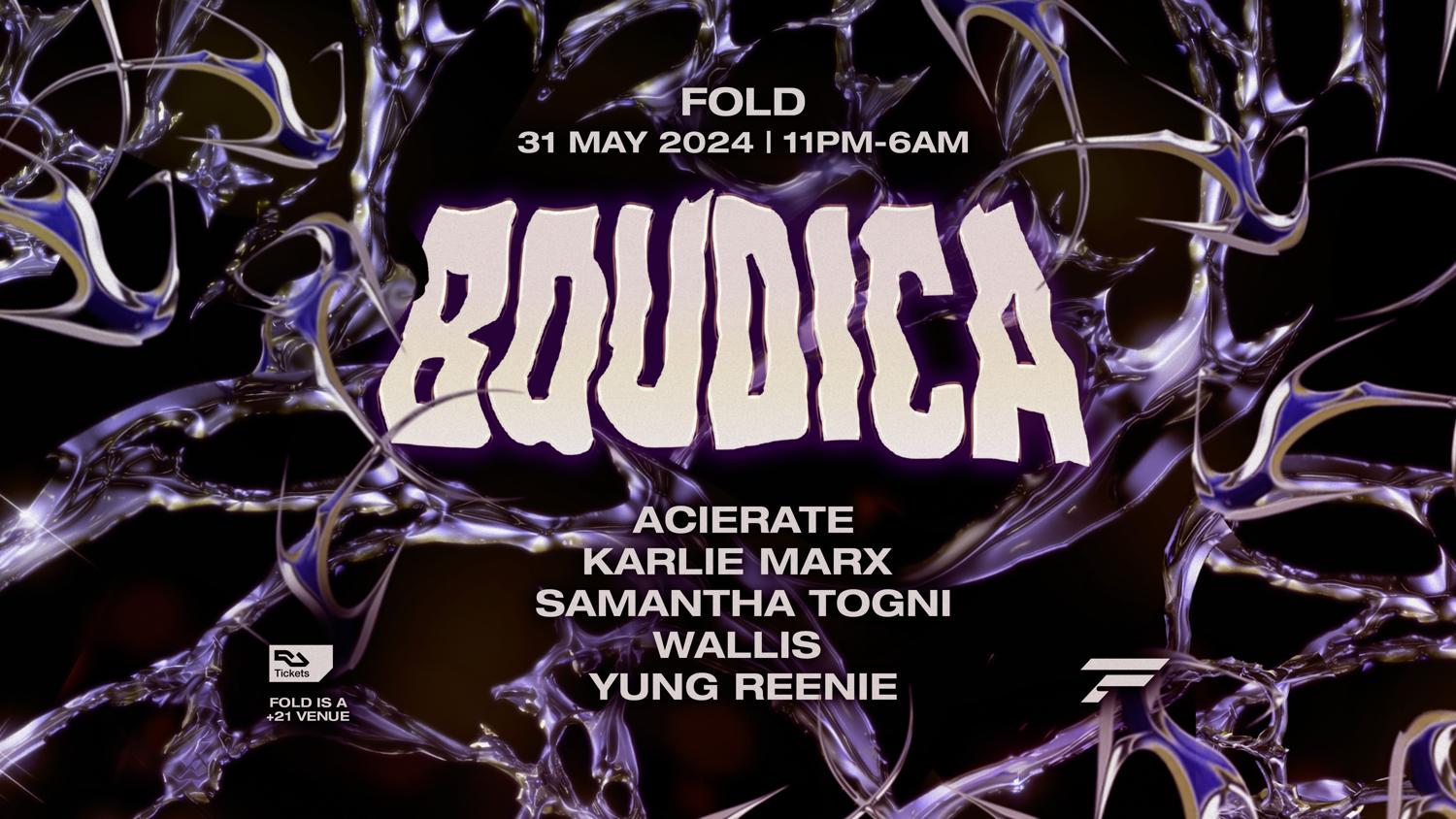 Boudica: Wallis, Acierate, Samantha Togni, Karlie Marx, Yung Reenie