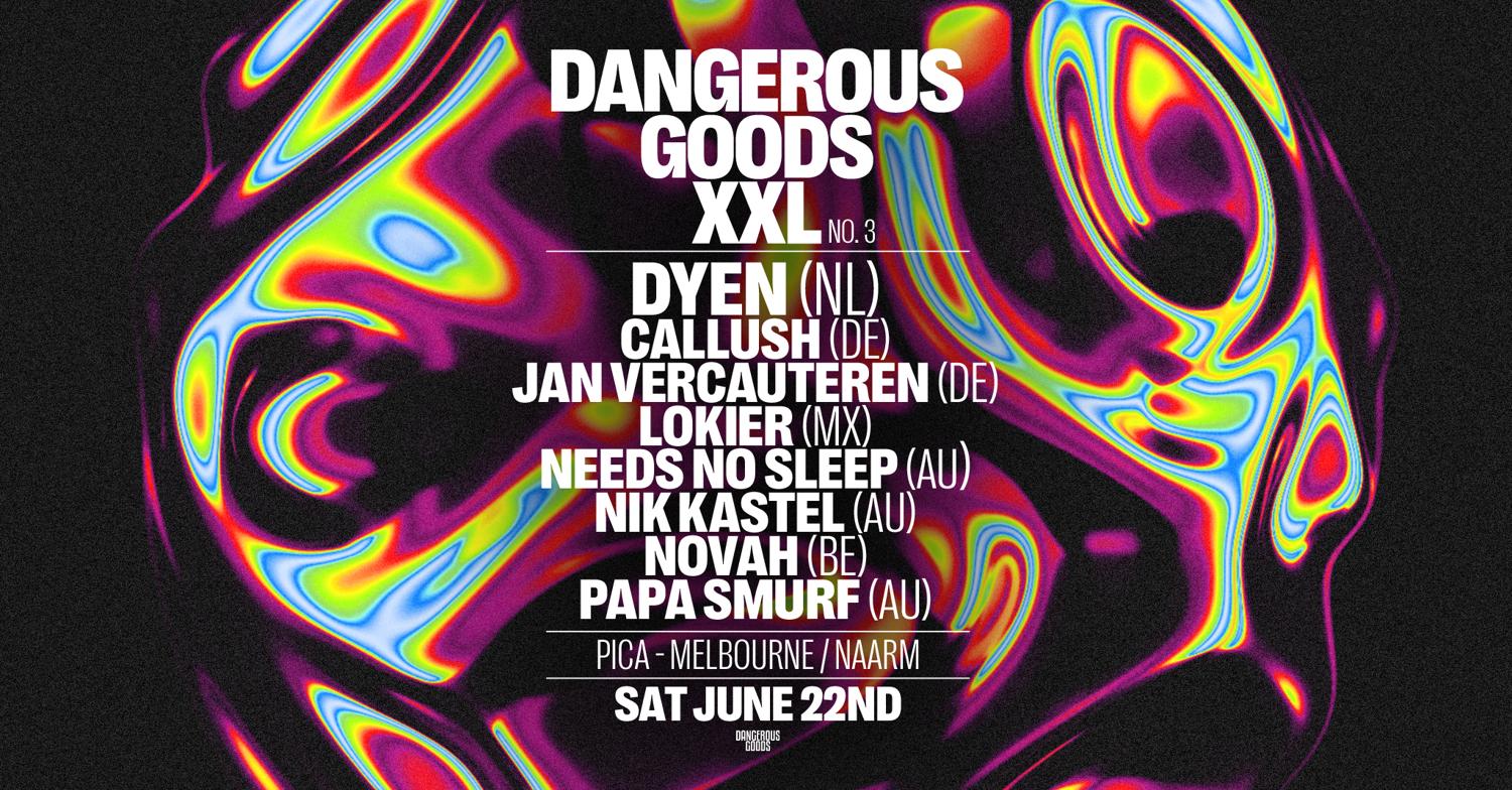 Dangerous Goods Xxl Ft. Dyen (Nl), Callush (De), Jan Vercauteren (De), Lokier (Mx), Novah (Be)