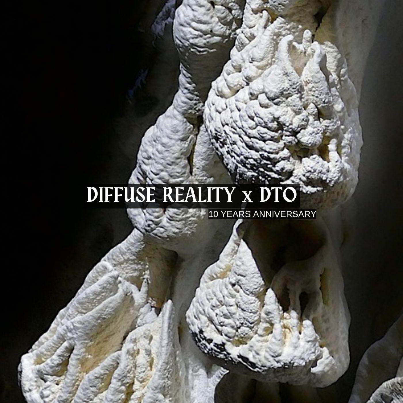 Diffuse Reality X Dto [10 Years Anniversary]