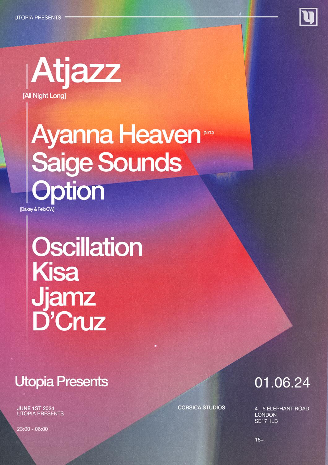 Utopia Presents: Atjazz (All Night Long), Ayanna Heaven (Nyc), Saige Sounds, Option + More