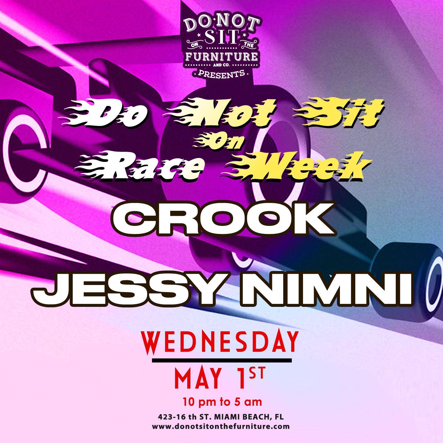 Do Not Sit On F1 Week: Crook & Jessy Nimni