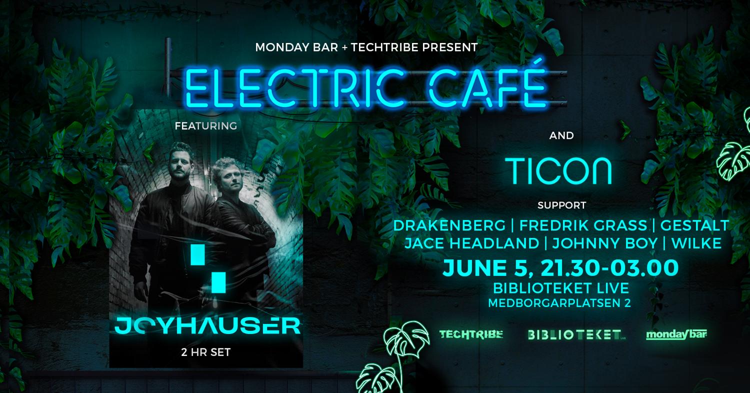 Electric Café Feat. Joyhauser, Ticon + More